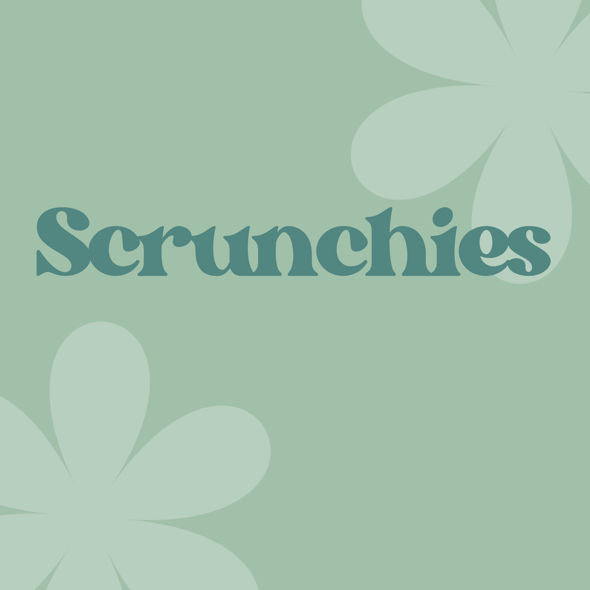 Scrunchies